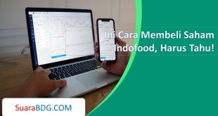 Ini Cara Membeli Saham Indofood, Harus Tahu!