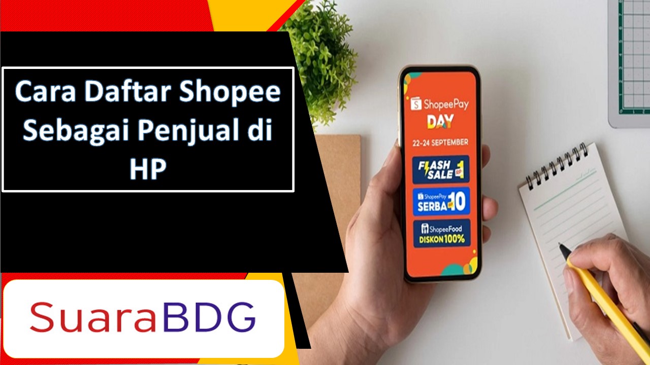 cara-daftar-shopee-sebagai-penjual-di-hp-suarabdg