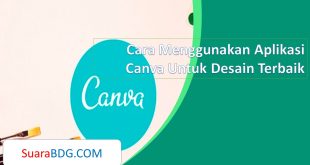 Cara Menggunakan Aplikasi Canva Untuk Desain Terbaik