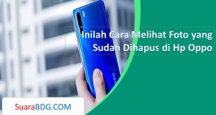 Inilah Cara Melihat Foto yang Sudah Dihapus di Hp Oppo