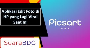 Aplikasi Edit Foto di HP yang Lagi Viral Saat Ini