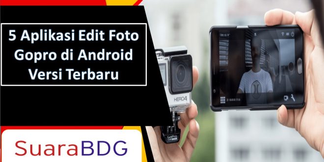5 Aplikasi Edit Foto Gopro di Android Versi Terbaru
