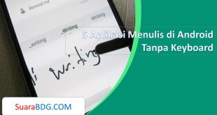 5 Aplikasi Menulis di Android Tanpa Keyboard