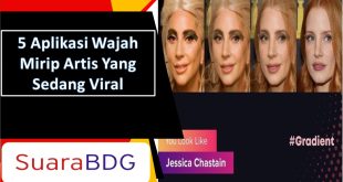 5 Aplikasi Wajah Mirip Artis Yang Sedang Viral