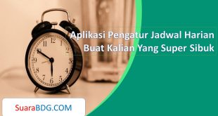 Aplikasi Pengatur Jadwal Harian Buat Kalian Yang Super Sibuk