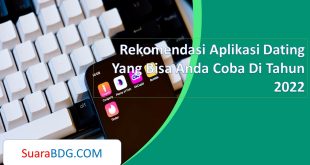 Rekomendasi Aplikasi Dating Yang Bisa Anda Coba Di Tahun 2022