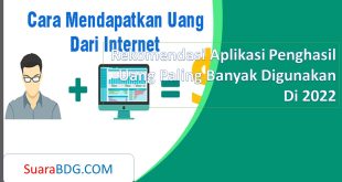 Rekomendasi Aplikasi Penghasil Uang Paling Banyak Digunakan Di 2022