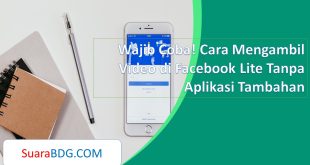 Wajib Coba! Cara Mengambil Video di Facebook Lite Tanpa Aplikasi Tambahan