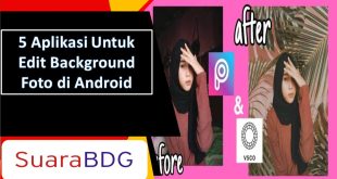 Aplikasi Untuk Edit Background Foto Android