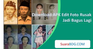 Download APK Edit Foto Rusak Jadi Bagus Lagi