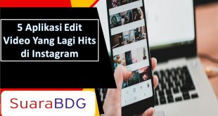 Aplikasi Edit Video Yang Lagi Hits di Instagram