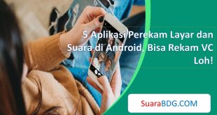 Aplikasi Perekam Layar dan Suara di Android