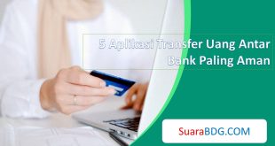 Aplikasi Transfer Uang Antar Bank Paling Aman