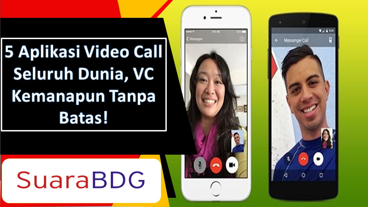 5 Aplikasi Video Call Seluruh Dunia VC Kemanapun Tanpa Batas SuaraBDG