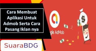 Cara Membuat Aplikasi Untuk Admob Serta Cara Pasang Iklan nya